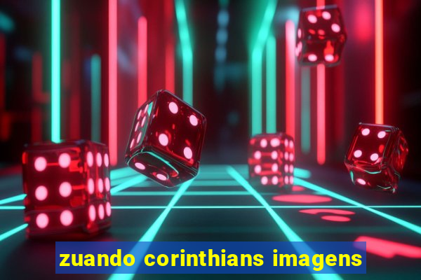 zuando corinthians imagens